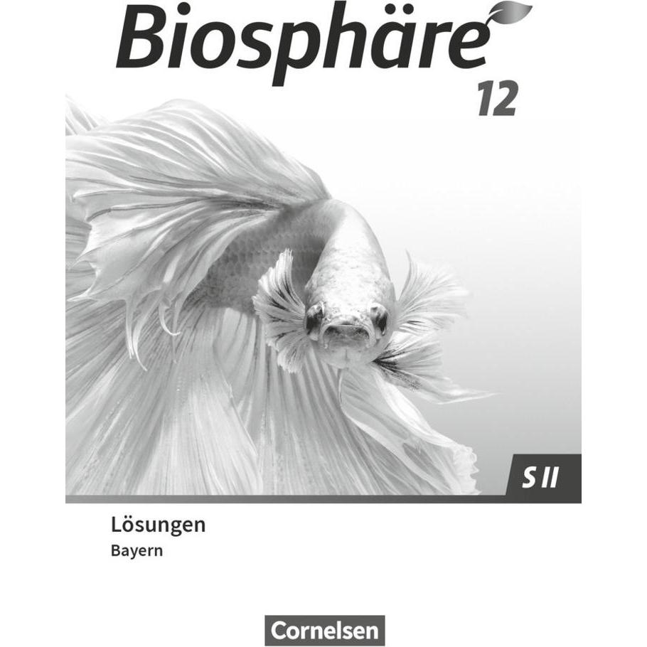Bios.SII-2.0 BY 12 Lös., Schulbücher von Ilse Tutter, Judith Fischer, Thomas Freiman, Andreas Gierlinger, Melanie Jahrei...