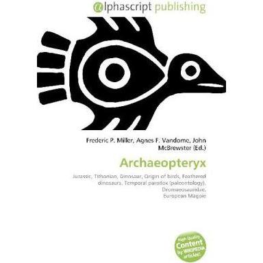 Archaeopteryx, Fachbücher von Agnes F. Vandome, Frederic P. Miller, John McBrewster
