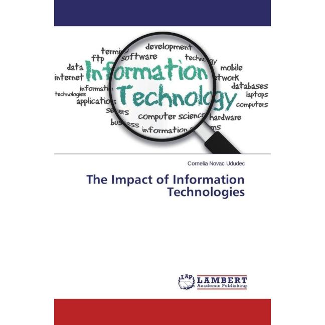 The Impact of Information Technologies, Fachbücher von Cornelia Novac Ududec