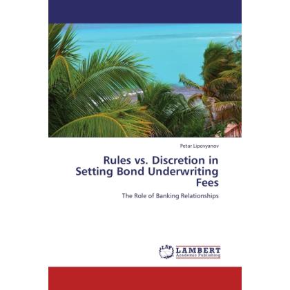 Rules vs. Discretion in Setting Bond Underwriting Fees, Ratgeber