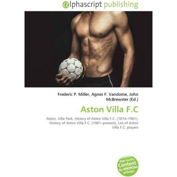 Aston Villa F.C, Fachbücher von Frederic P. Miller, John McBrewster, Agnes F. Vandome