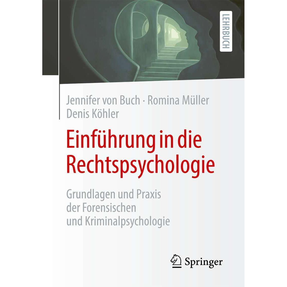 Einführung in die Rechtspsychologie, Fachbücher von Denis Köhler, Jennifer von Buch, Romina Müller