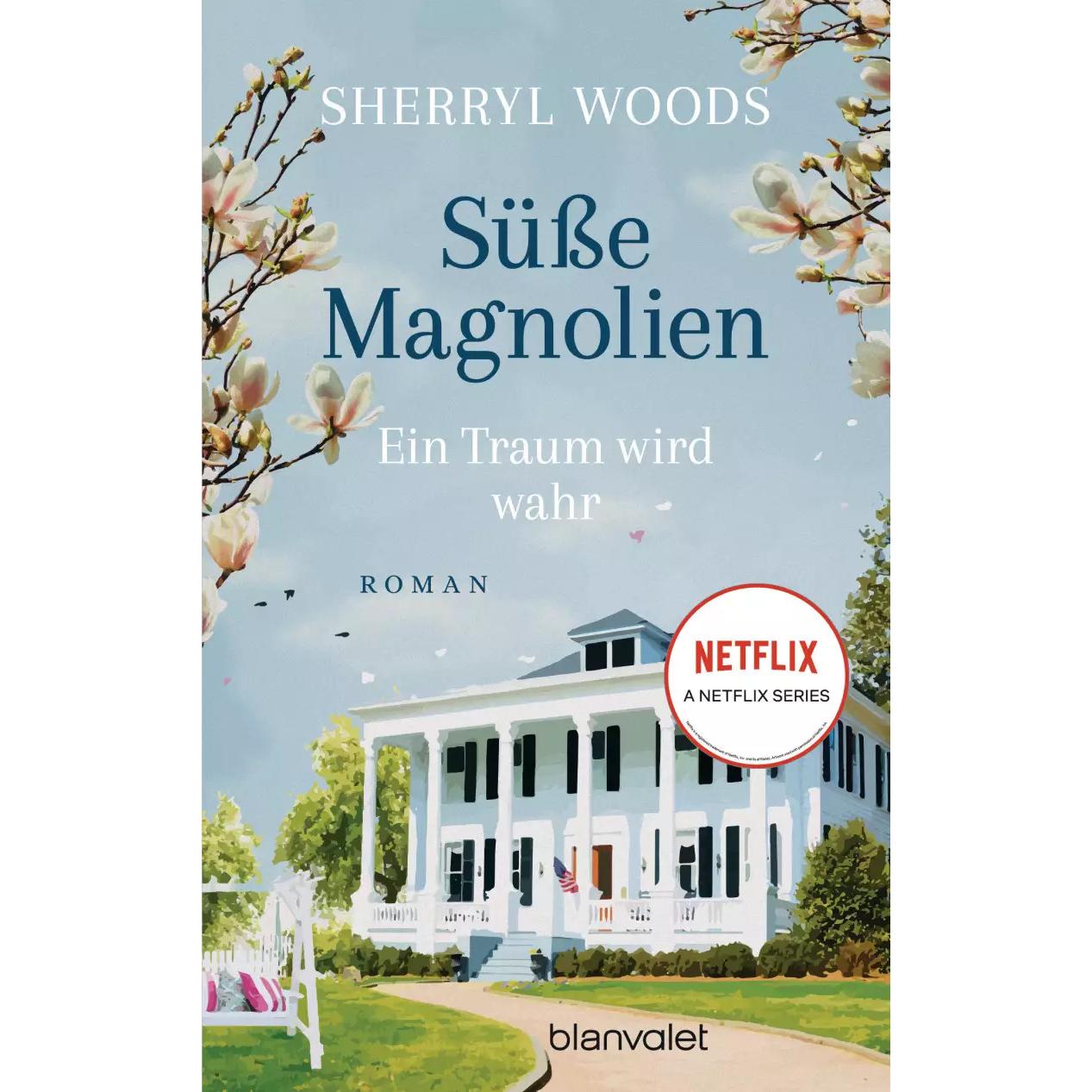 Süsse Magnolien - Ein Traum wird wahr, Belletristik von Sherryl Woods