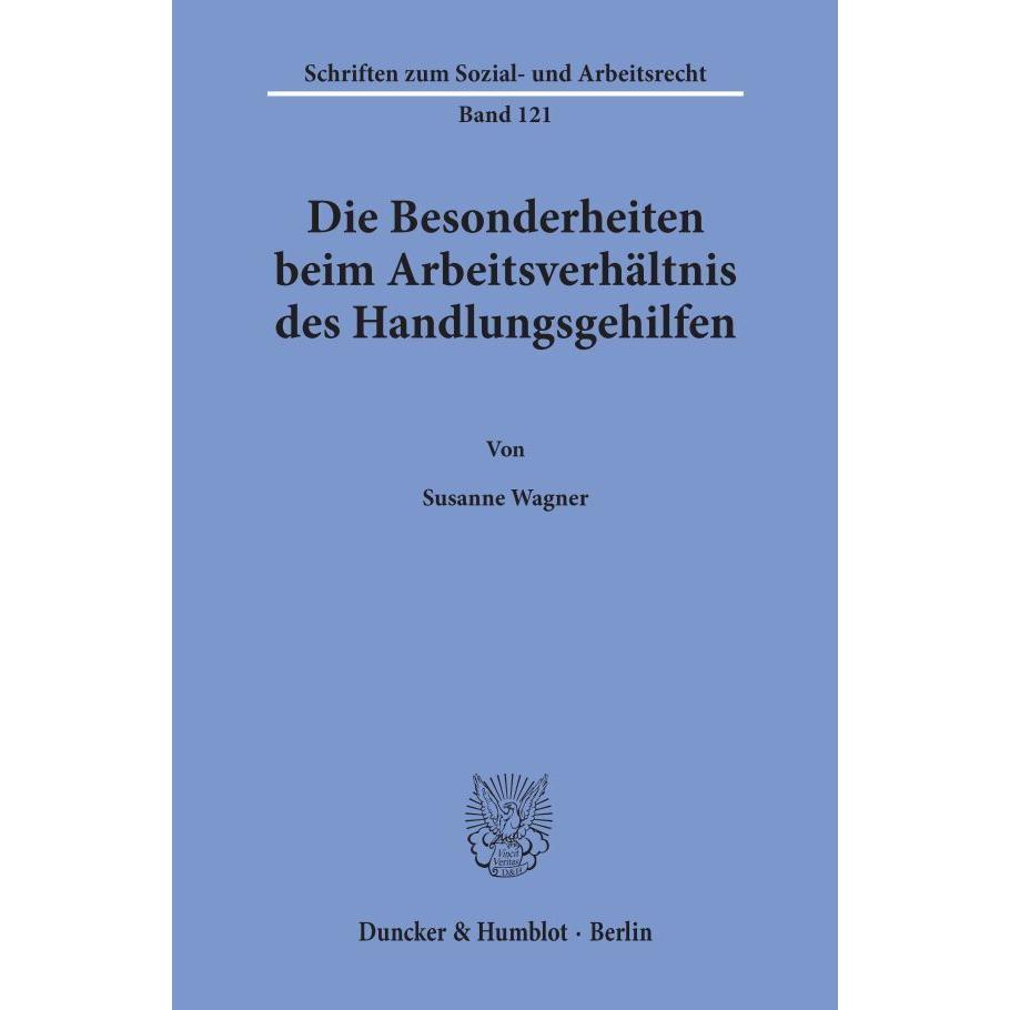Die Besonderheiten beim Arbeitsverhältnis des Handlungsgehilfen., Fachbücher von Susanne Wagner