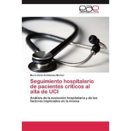 Seguimiento hospitalario de pacientes críticos al alta de UCI, Fachbücher