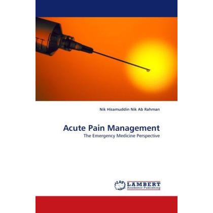 Acute Pain Management, Fachbücher von Nik Hisamuddin Nik Ab Rahman