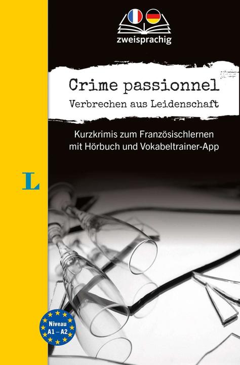 Produktbild Langenscheidt Krimi zweisprachig Französisch - Crime passionnel - Verbrechen aus Leidenschaft (Deutsch, Französisch, 2024)