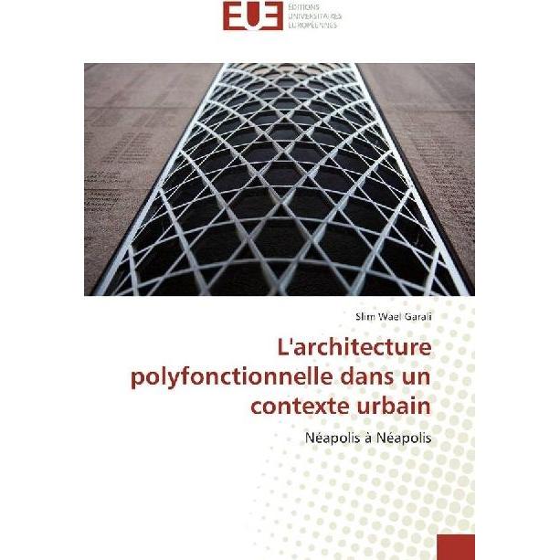 L'architecture polyfonctionnelle dans un contexte urbain, Fachbücher von Slim Wael Garali