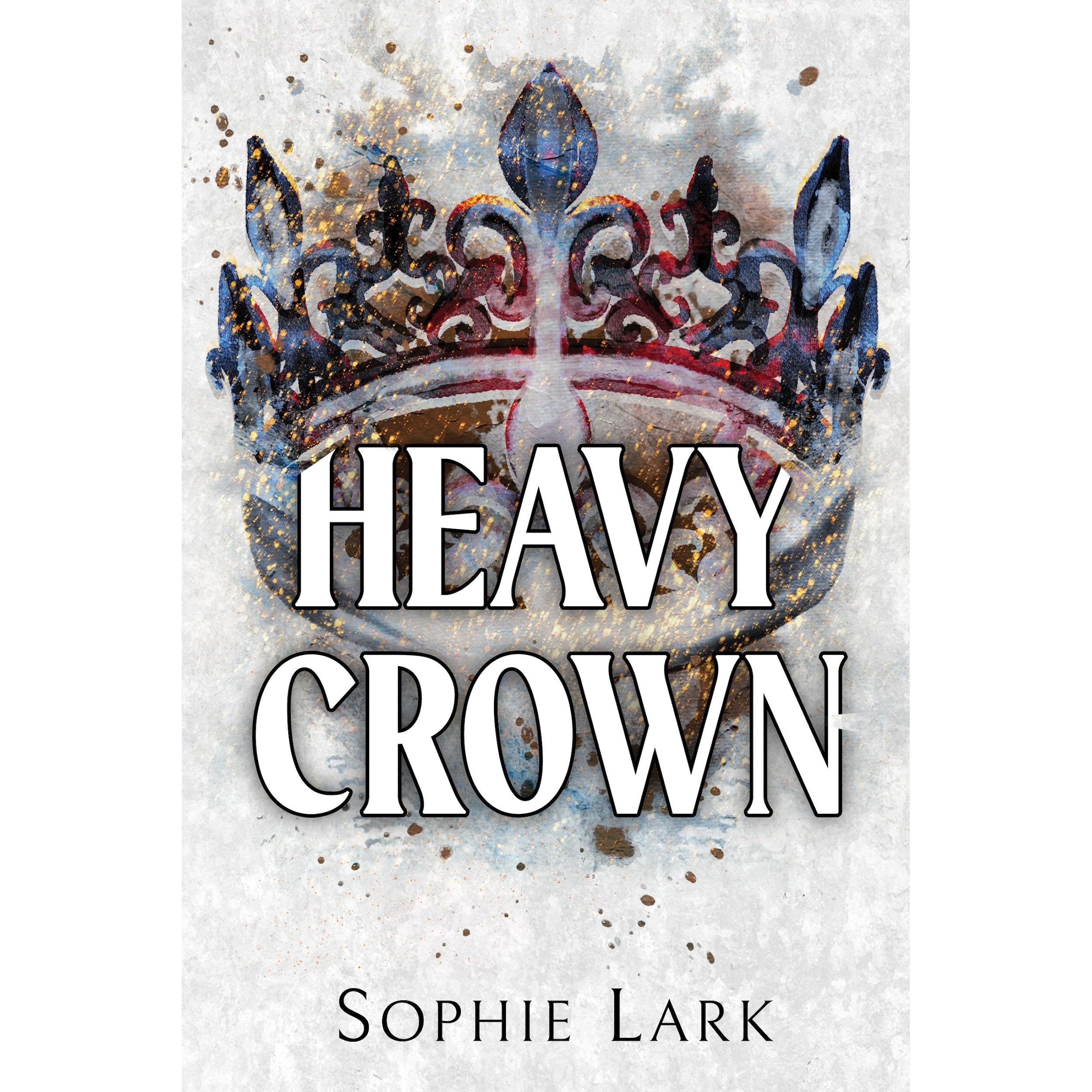 Heavy Crown, Belletristik von Sophie Lark