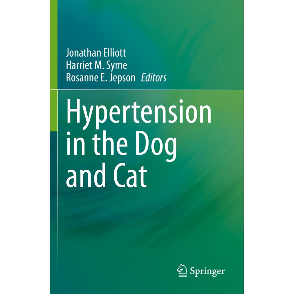 Hypertension in the Dog and Cat, Fachbücher von Jonathan Elliott, Rosanne E. Jepson, Harriet M. Syme