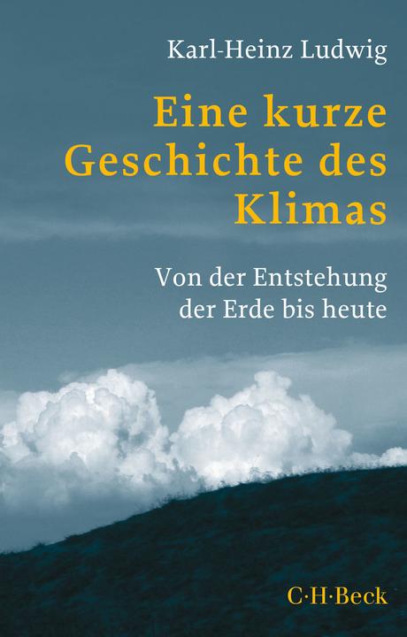 Produktbild Eine kurze Geschichte des Klimas (Deutsch, Karl-Heinz Ludwig, 2021)