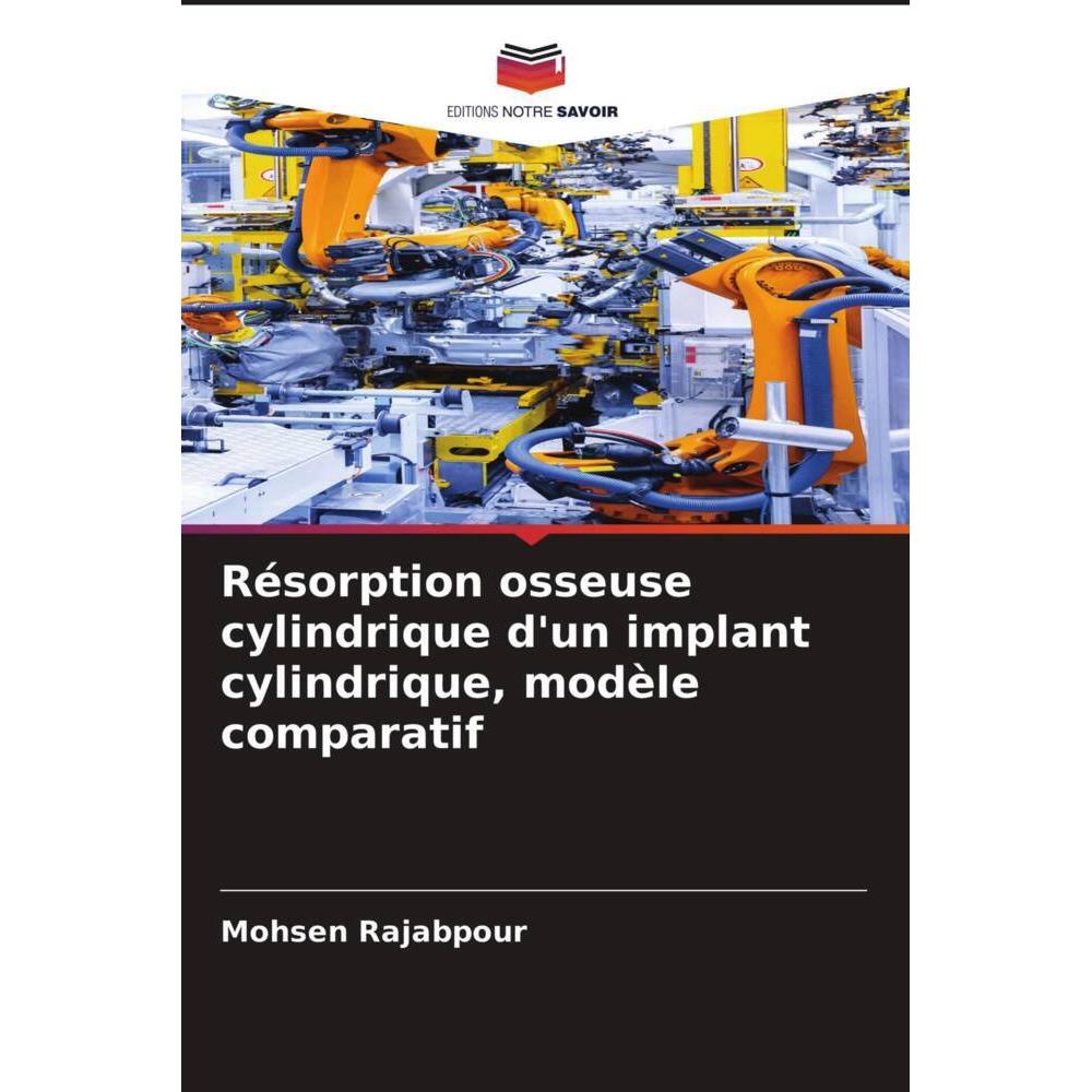 Résorption osseuse cylindrique d'un implant cylindrique, modèle comparatif, Fachbücher von Mohsen Rajabpour