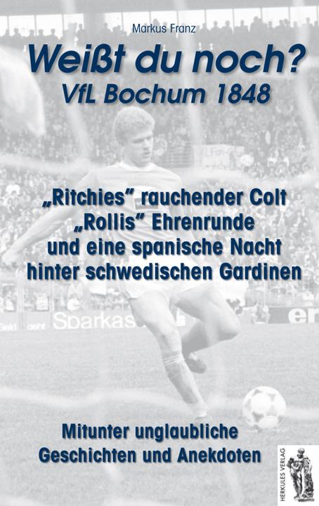 Produktbild VfL Bochum 1848 - Weisst du noch? (Deutsch, Markus Franz, 2012)