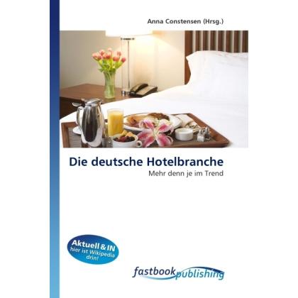 Die deutsche Hotelbranche, Fachbücher von Anna Constensen