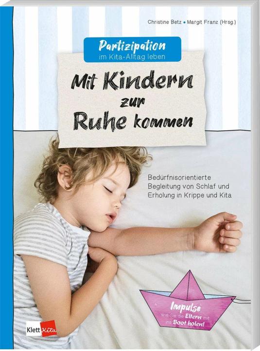 Produktbild Partizipation im Kita-Alltag leben: Mit Kindern zur Ruhe kommen (Deutsch, Christine Betz, Margit Franz, 2022)