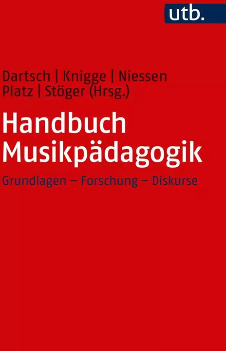 Produktbild Handbuch Musikpädagogik (Deutsch, Anne Niessen, Christine Stöger, Friedrich Platz, Jens Knigge, Michael Dartsch, 2018)