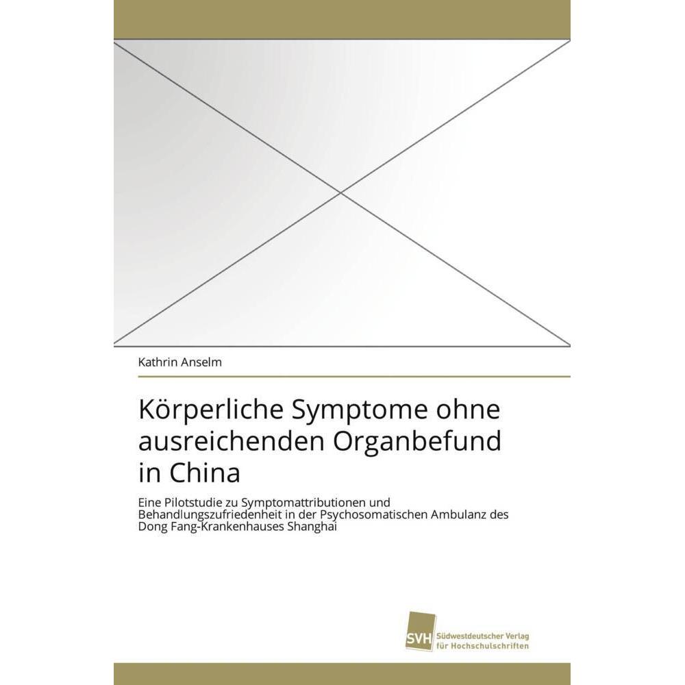 Körperliche Symptome ohne ausreichenden Organbefund in China, Fachbücher von Kathrin Anselm