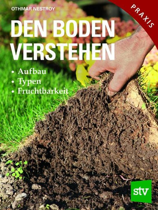 Produktbild Den Boden verstehen (Deutsch, Othmar Nestroy, 2015)