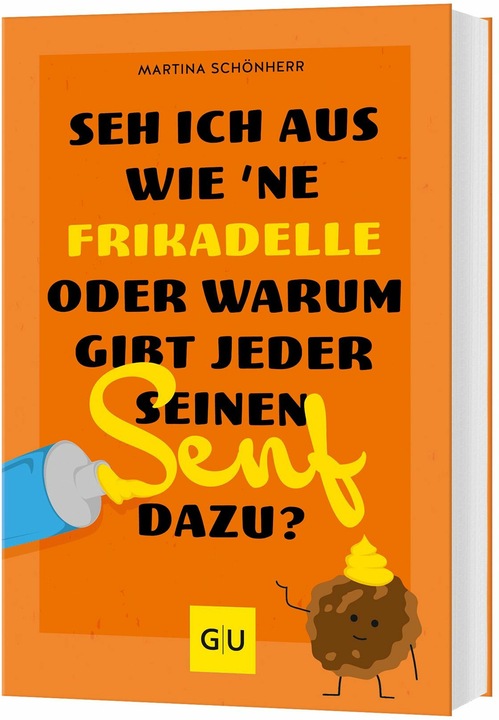 Produktbild Seh ich aus wie 'ne Frikadelle oder warum gibt jeder seinen Senf dazu? (Deutsch, Martina Schönherr, 2024)