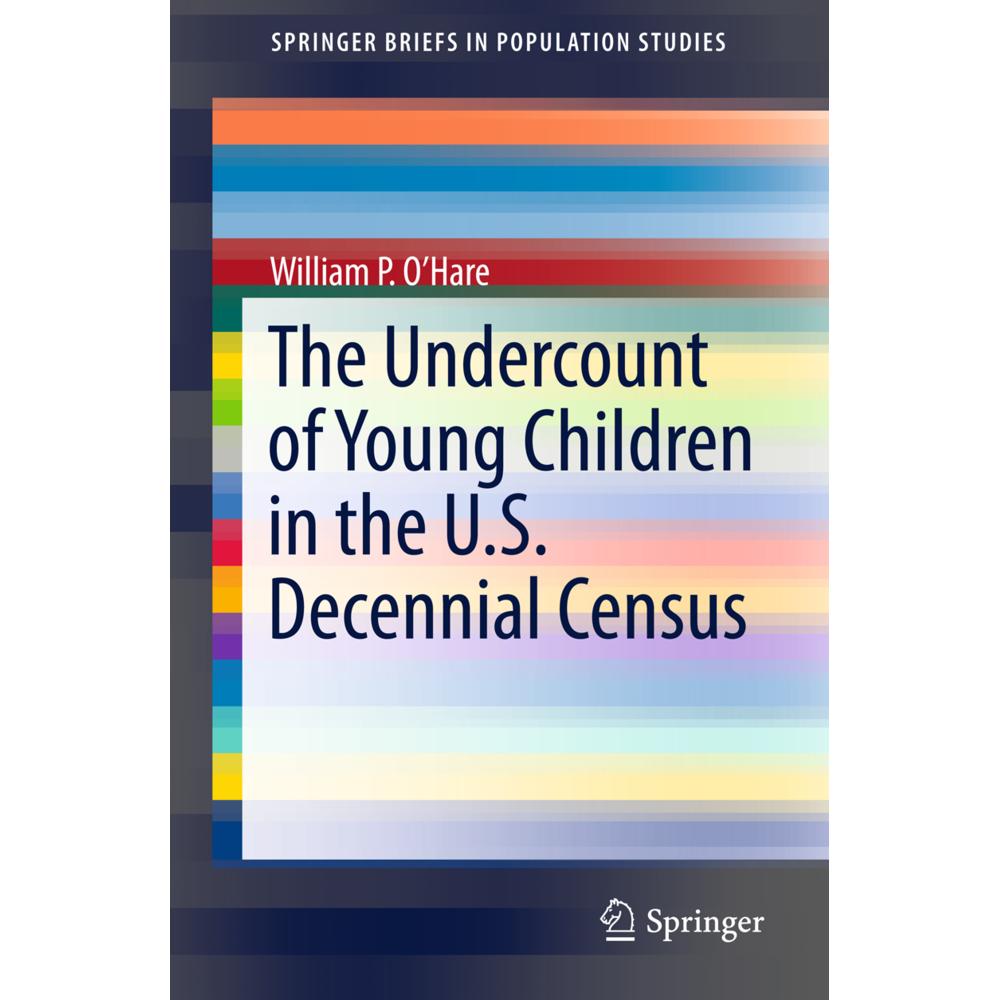 The Undercount of Young Children in the U.S. Decennial Census, Fachbücher von William P. O'Hare
