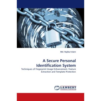 A Secure Personal Identification System, Fachbücher von Rajibul Islam