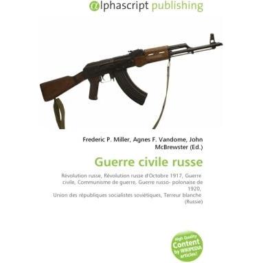Guerre civile russe, Fachbücher von Agnes F. Vandome, Frederic P. Miller, John McBrewster