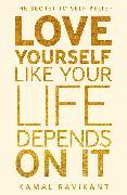Immagine prodotto Love Yourself Like Your Life Depends on It (Inglese, Kamal Ravikant, 2022)