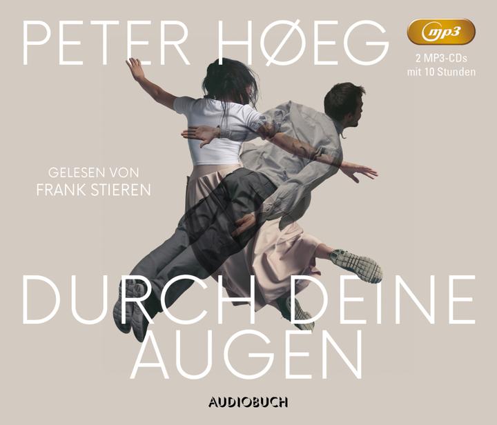 Høeg:Durch deine Augen,MP3-CD (Peter Høeg)