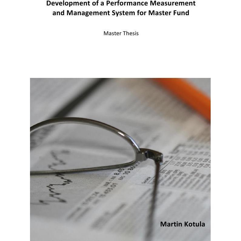 Development of a Performance Measurement and Management System for a Master Fund, Fachbücher von Martin Kotula