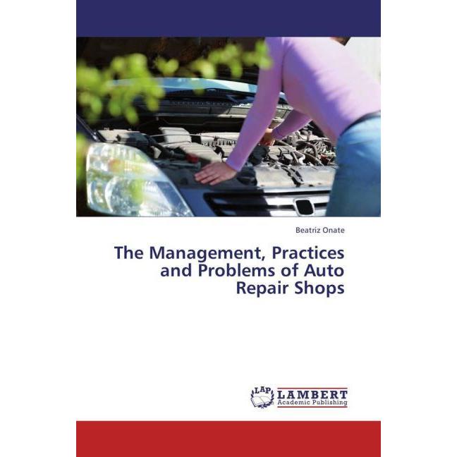 The Management, Practices and Problems of Auto Repair Shops, Fachbücher