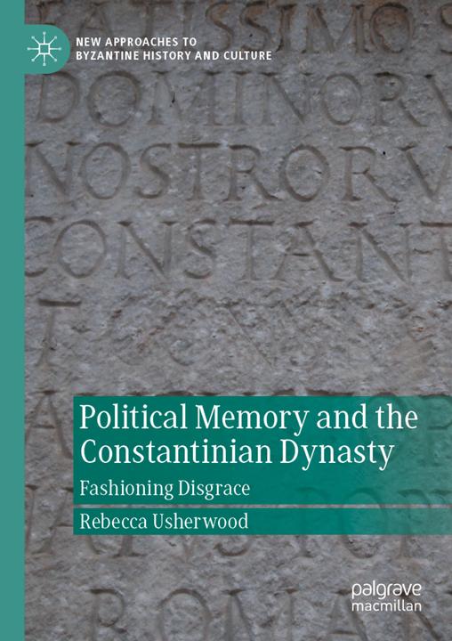 Produktbild Political Memory and the Constantinian Dynasty (Rebecca Usherwood, 2023)