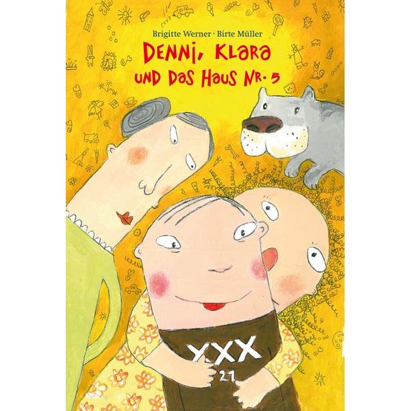 Denni, Klara und das Haus Nr. 5, Kinderbücher von Brigitte Werner