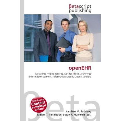 openEHR, Fachbücher von Lambert M. Surhone, Miriam T. Timpledon, Susan F. Marseken