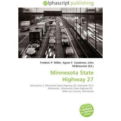 Minnesota State Highway 27, Ratgeber von Agnes F. Vandome, Frederic P. Miller, John McBrewster