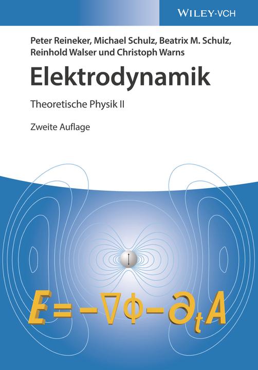 Produktbild Elektrodynamik (Deutsch, Michael Schulz, Reinhold Walser, Beatrix M. Schulz, Peter Reineker, Christoph Warns, 2022)