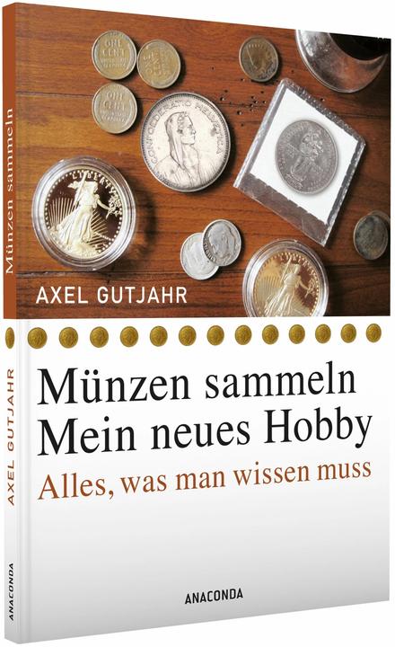Produktbild Münzen sammeln - Mein neues Hobby (Deutsch, Axel Gutjahr, 2014)