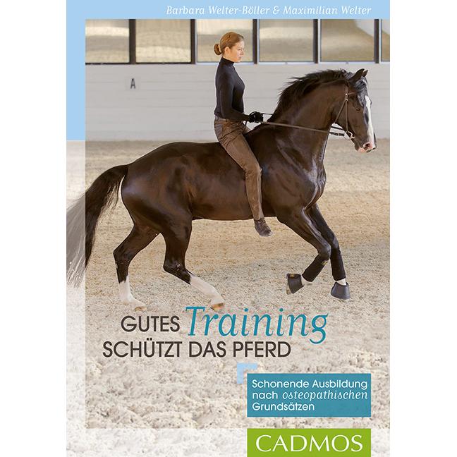 Gutes Training schützt das Pferd, Ratgeber von Barbara Welter-Böller