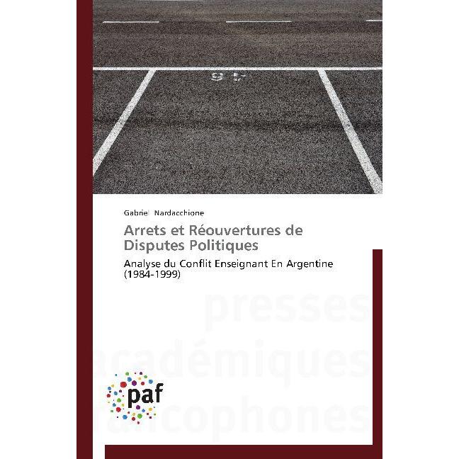 Arrets et Réouvertures de Disputes Politiques, Fachbücher von Gabriel Nardacchione