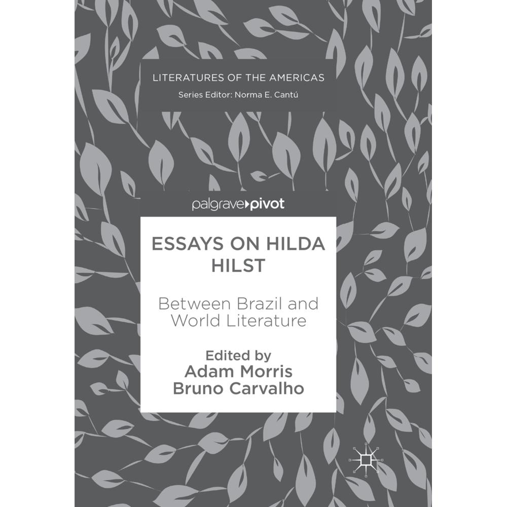 Essays on Hilda Hilst, Fachbücher von Adam Morris, Bruno Carvalho