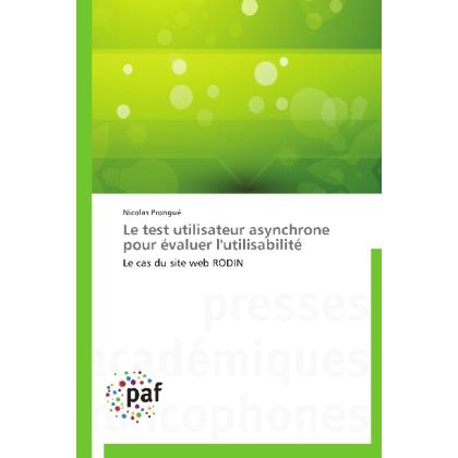 Le test utilisateur asynchrone pour évaluer l'utilisabilité, Fachbücher von Nicolas Prongué