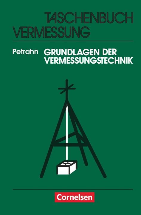 Grundlagen der Vermessungstechnik (Deutsch, Günter, Petrahn, 2003)