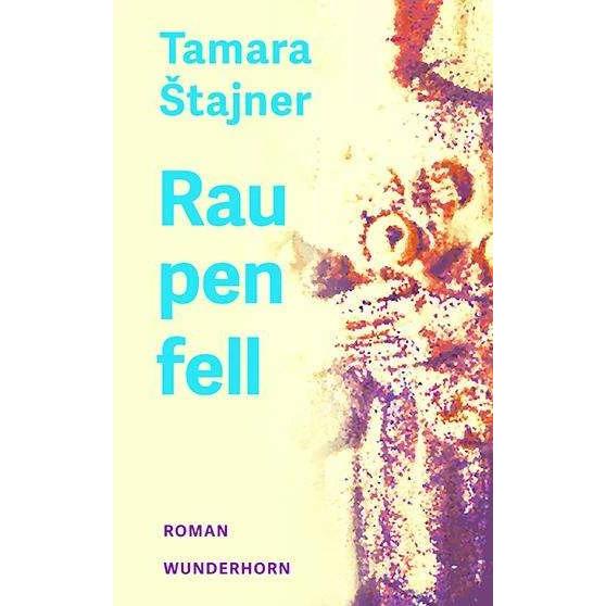 Thumbnail - Raupenfell, Belletristik von Tamara Stajner