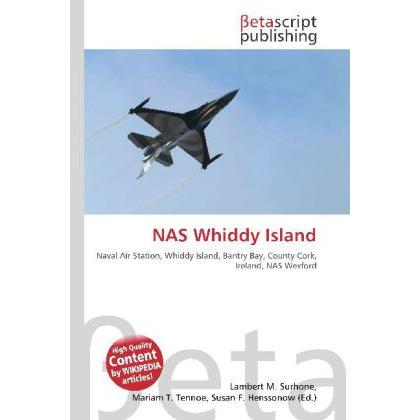 NAS Whiddy Island, Fachbücher von Lambert M. Surhone, Susan F. Marseken, Miriam T. Timpledon