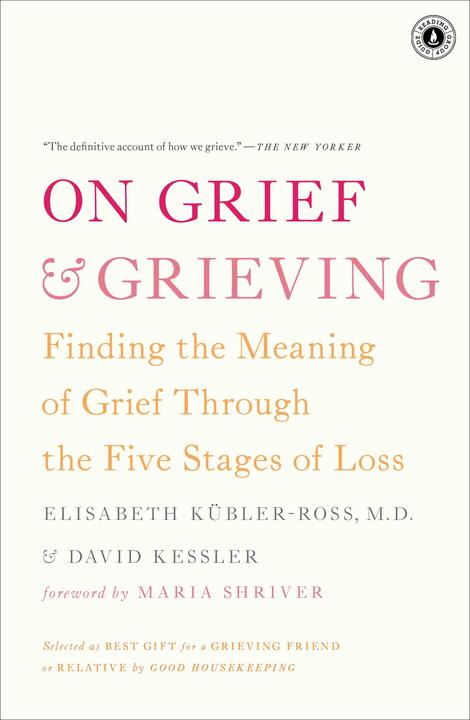 Produktbild On Grief and Grieving (Englisch, David Kessler, Elisabeth Kübler-Ross, Maria Shriver, 2014)