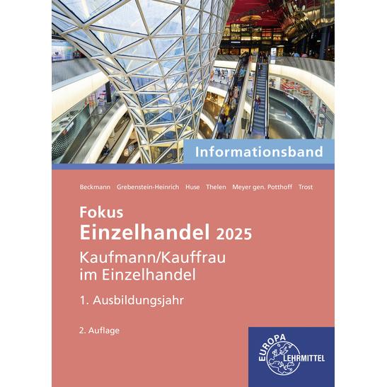 Fokus Einzelhandel 2025, 1. Ausbildungsjahr, Schulbücher von Karin Huse, Sabrina Thelen, Felix Beckmann, Jeannette Trost...