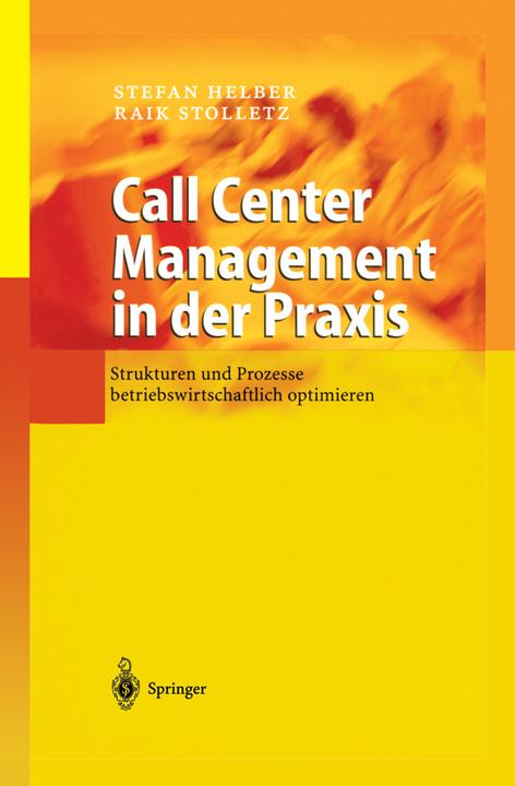 Produktbild Call Center Management in der Praxis (Deutsch, Raik Stolletz, Stefan Helber, 2012)