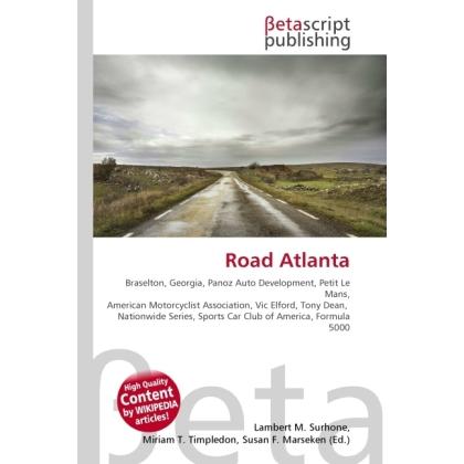 Road Atlanta, Ratgeber von Lambert M. Surhone, Miriam T. Timpledon, Susan F. Marseken