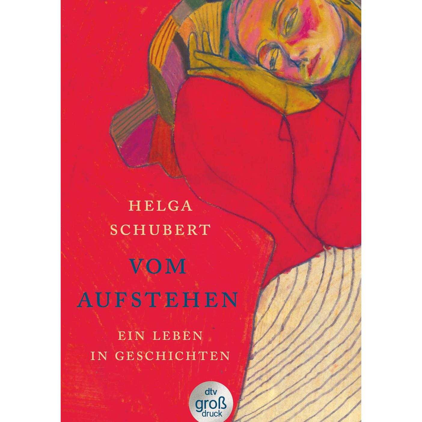 Vom Aufstehen, Belletristik von Helga Schubert