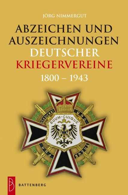 Produktbild Abzeichen und Auszeichnungen deutscher Kriegervereine (Deutsch, Jörg Nimmergut, 2012)