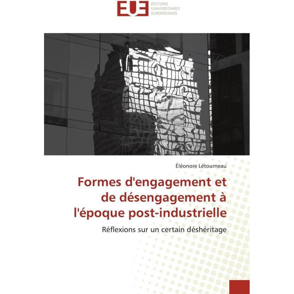 Formes d'engagement et de désengagement à l'époque post-industrielle, Fachbücher von Éléonore Létourneau